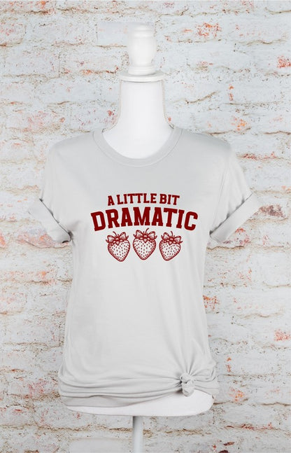 A Little Bit Dramatic Strawberry Graphic Tee