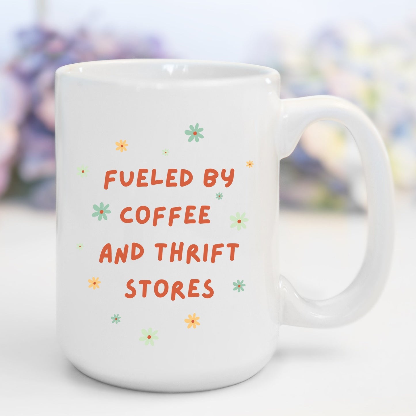 Fueled by Coffee and Thrift Stores Ceramic 15oz Mug