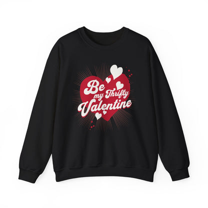 Thrift Sweatshirt "Be My Thrifty Valentine" long sleeved crew neck